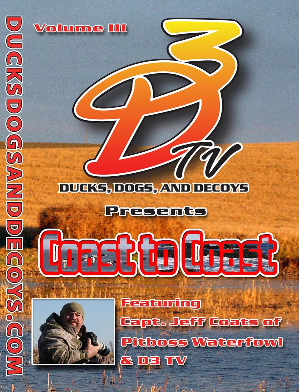 Ducks, Dogs and Decoys Coast to Coast Capt. Jeff Coats