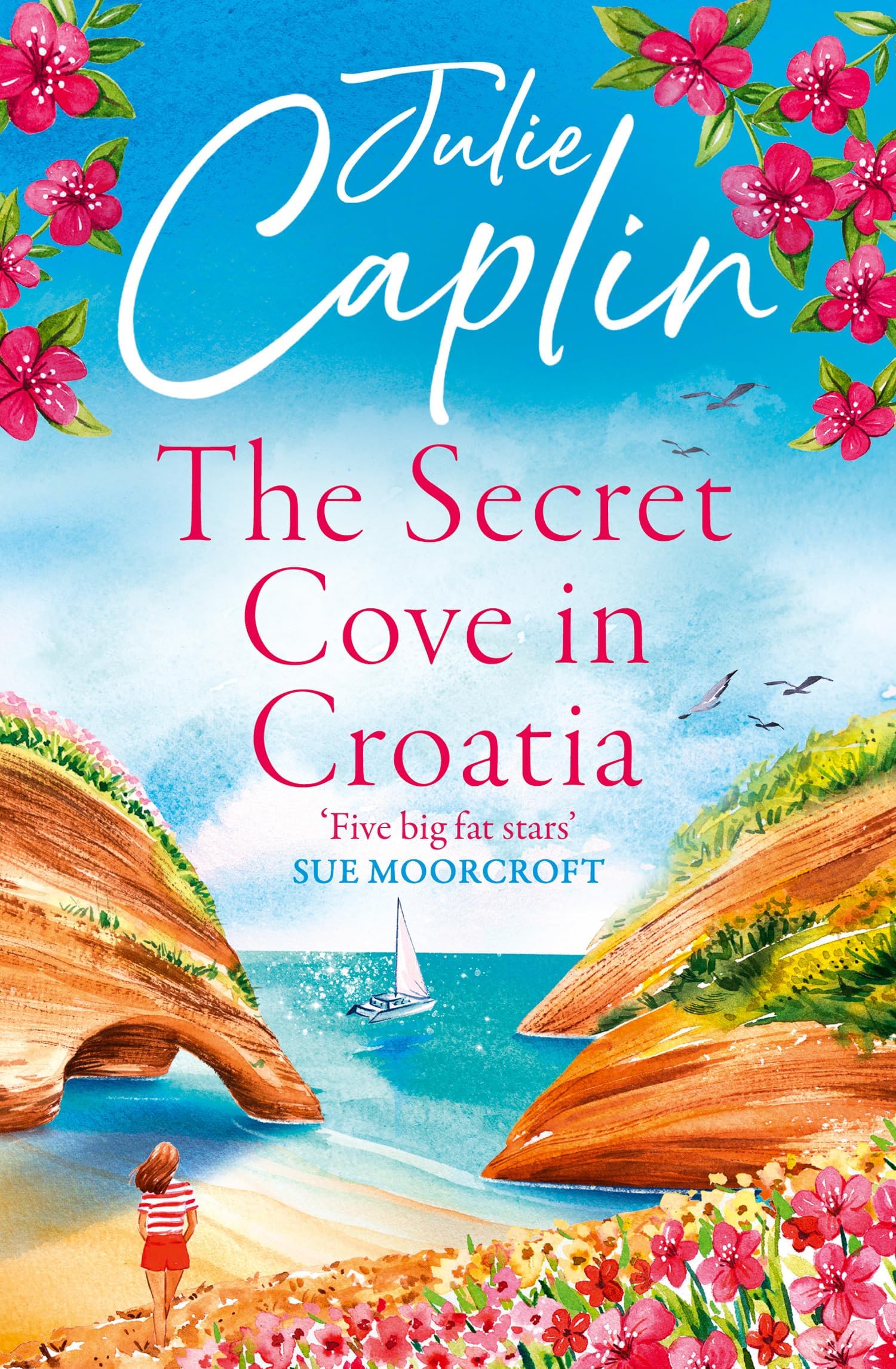 The Secret Cove in Croatia: The best feel good romantic comedy for the summer! (Romantic Escapes Book 5)