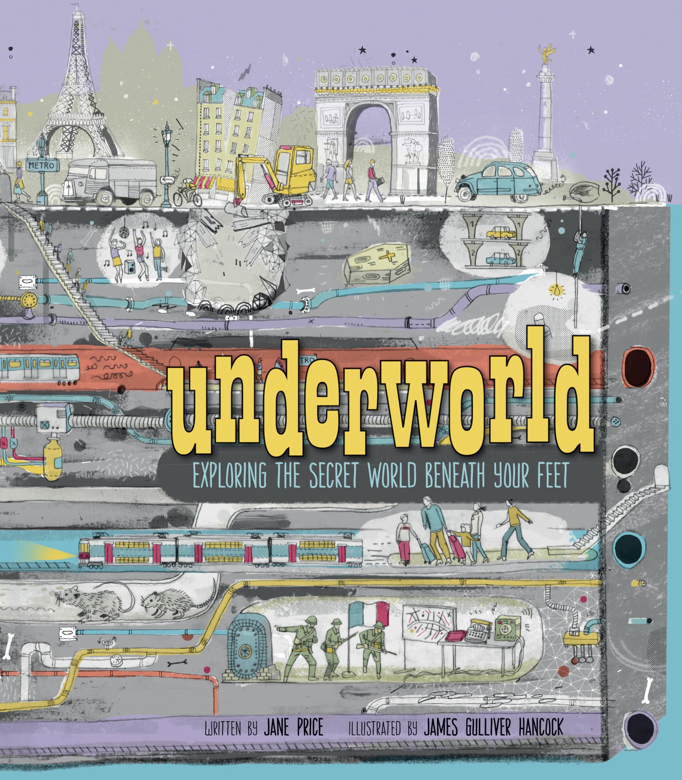 Underworld: Exploring the Secret World Beneath Your Feet