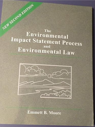 The Environmental Impact Statement Process and Environmental Law