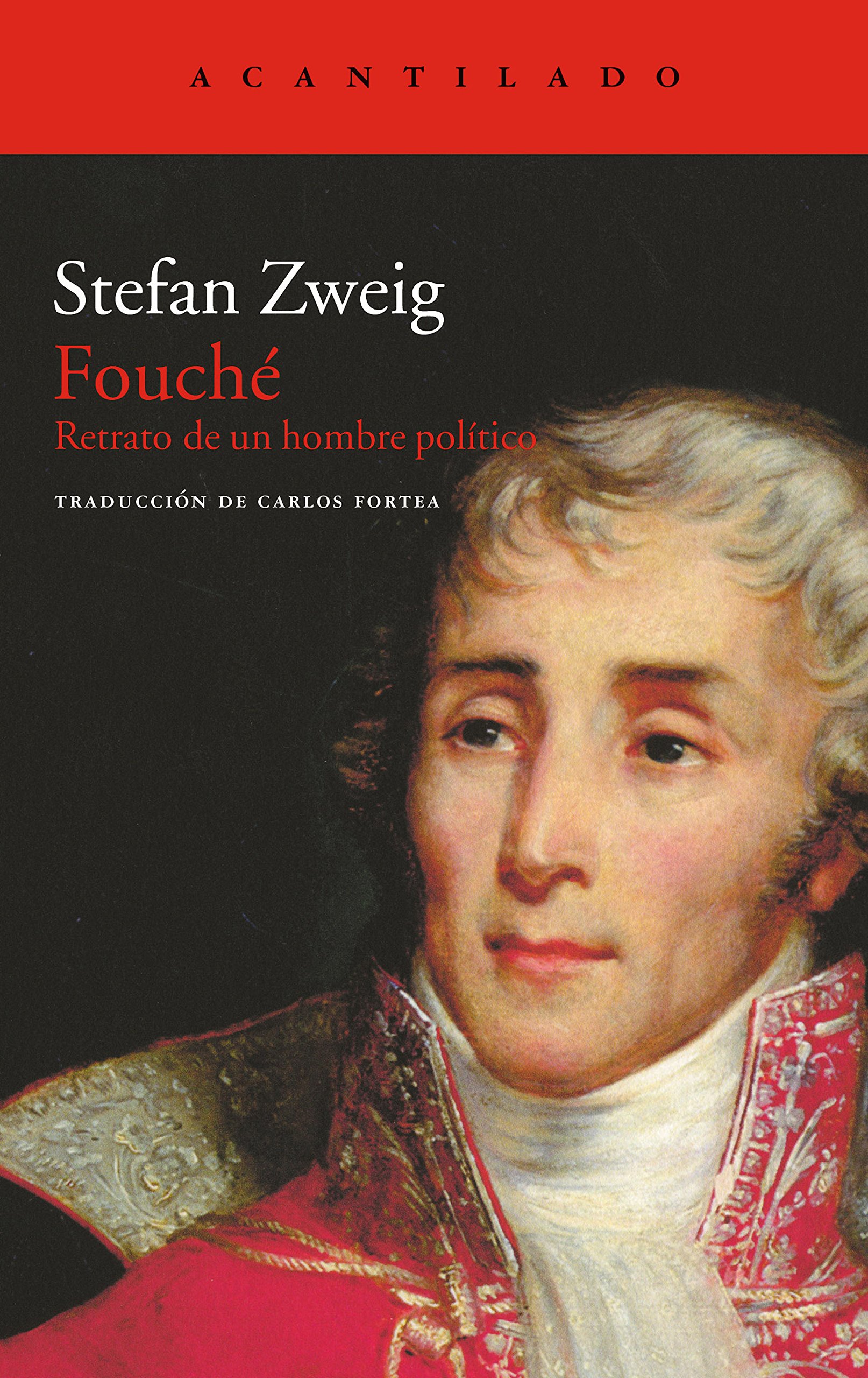Fouché: Retrato de un hombre político (El Acantilado nº 217) (Spanish Edition)