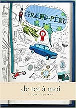 Download Grand-Père - de toi à moi. Journal mémoire pour conserver une trace écrite de la vie de votre Grand-Père PDF