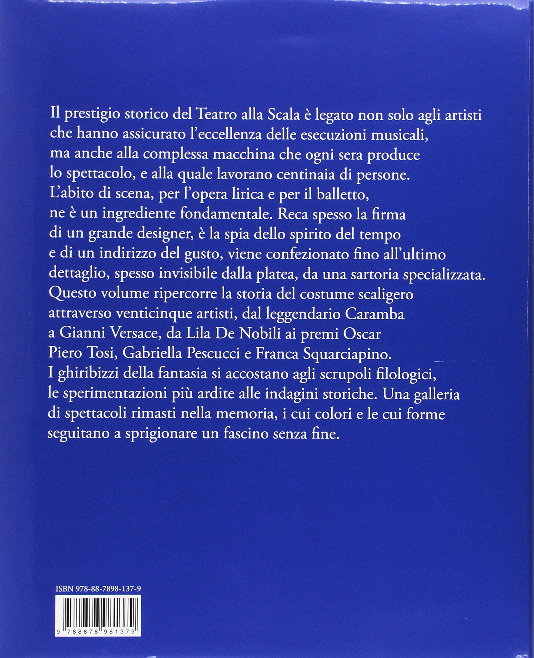 Incantesimi. I costumi del Teatro alla Scala dagli anni Trenta a oggi. Catalogo della mostra (Milano, 10 ottobre 2017-28 gennaio 2018). Ediz. a colori