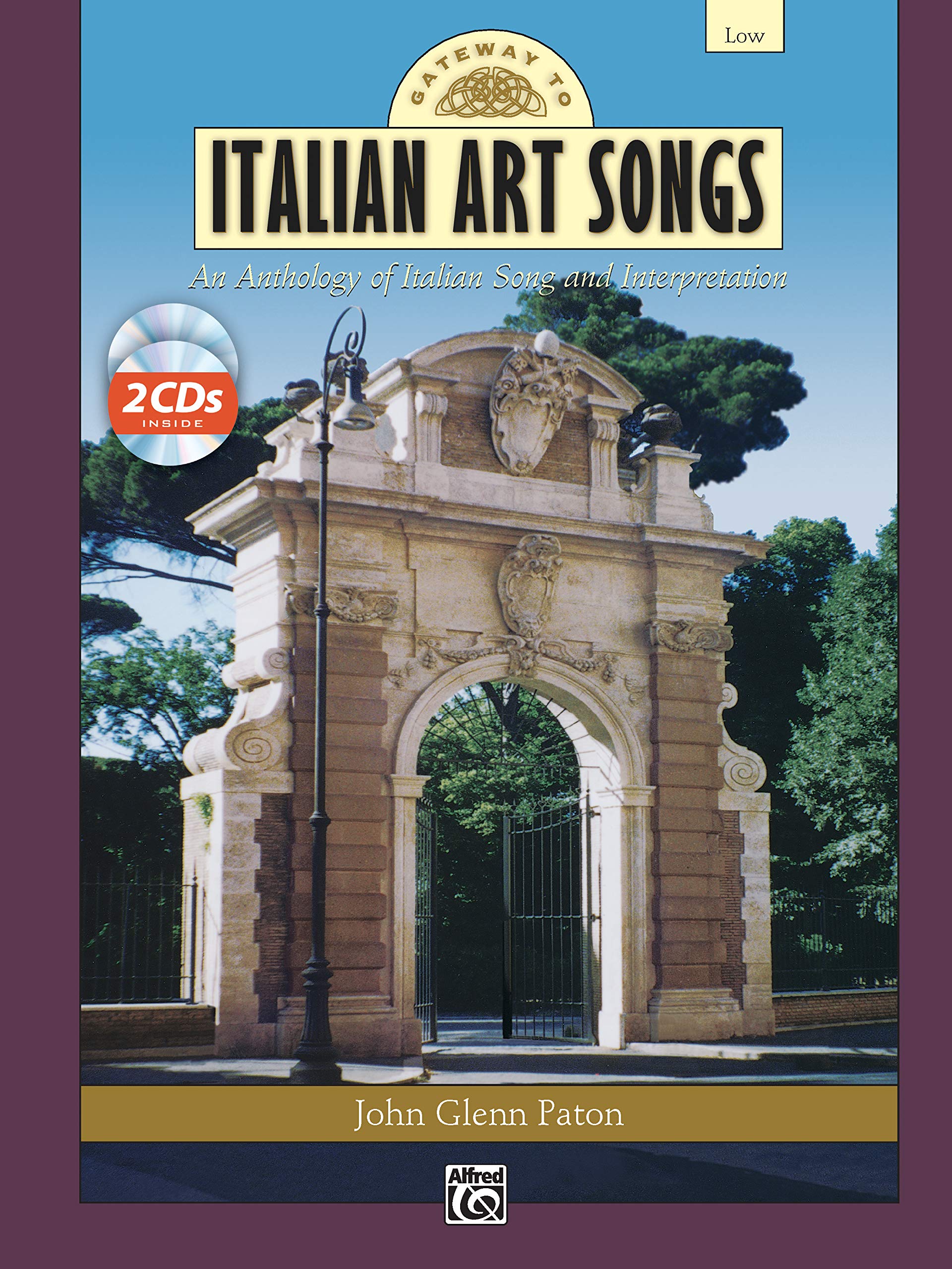 Gateway to Italian Songs and Arias: An Anthology of Italian Songs and Interpretation; Low