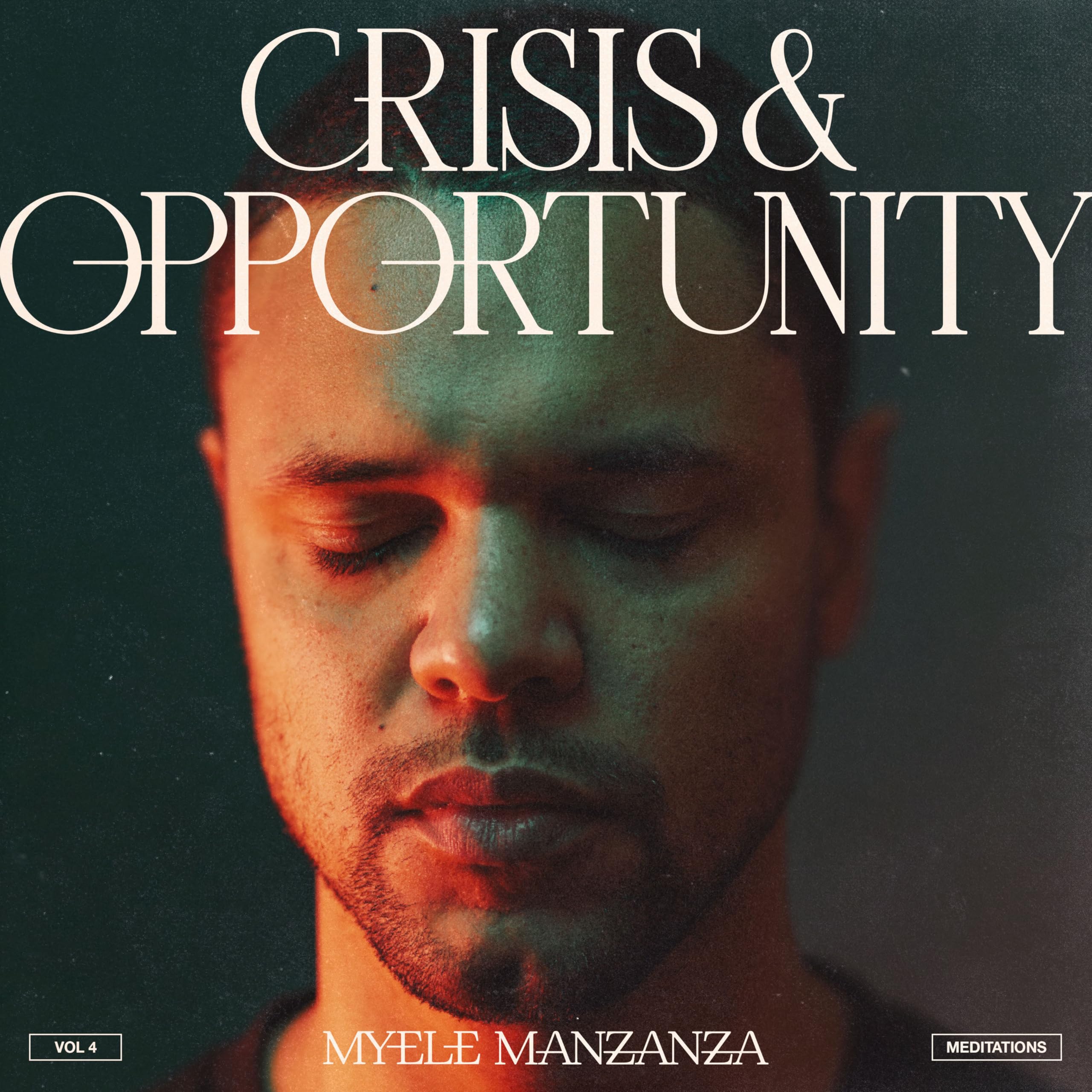 Crisis & Opportunity, Vol.4 - Meditations [VINYL]