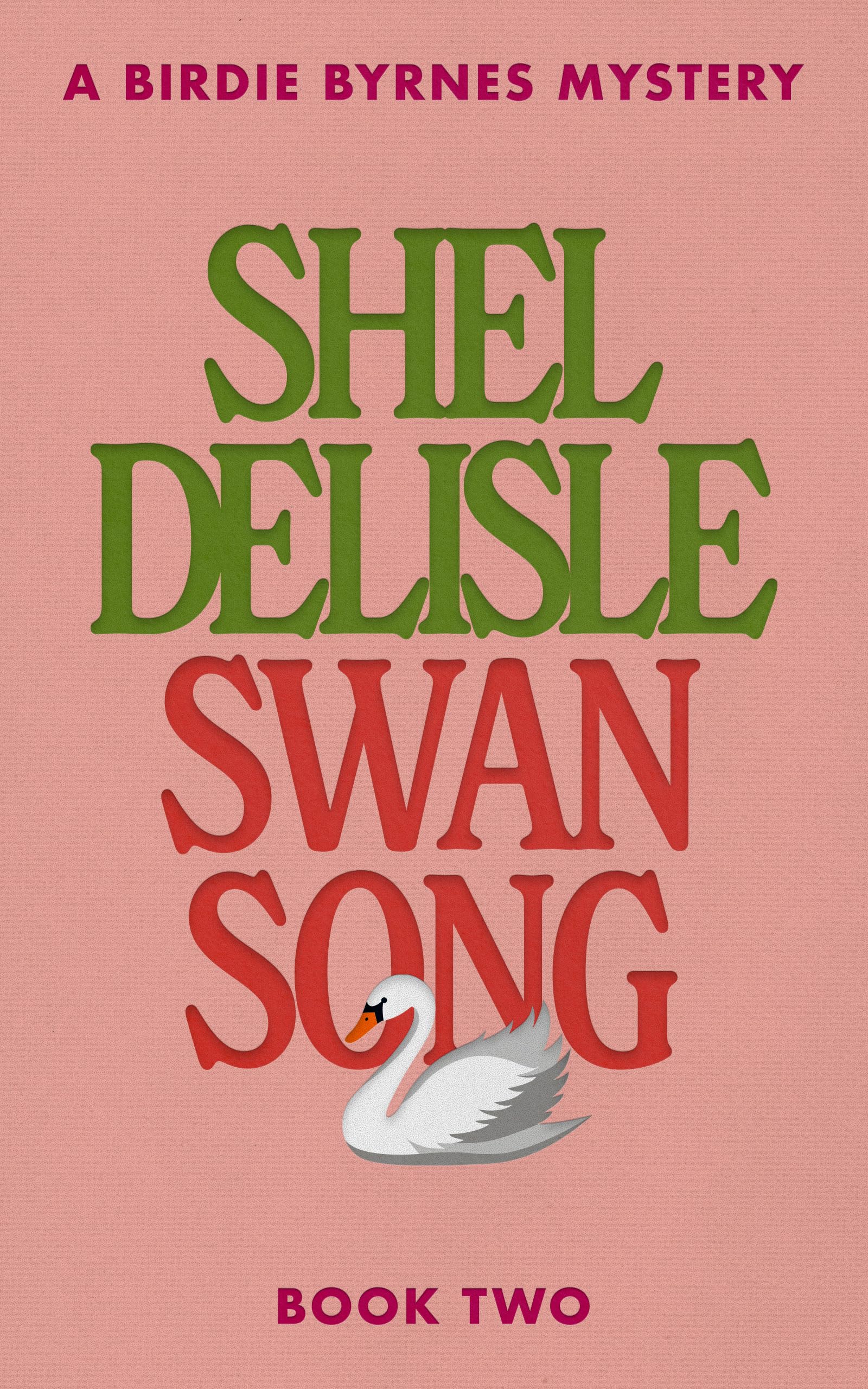Swan Song (A Birdie Byrnes Mystery Book 2)