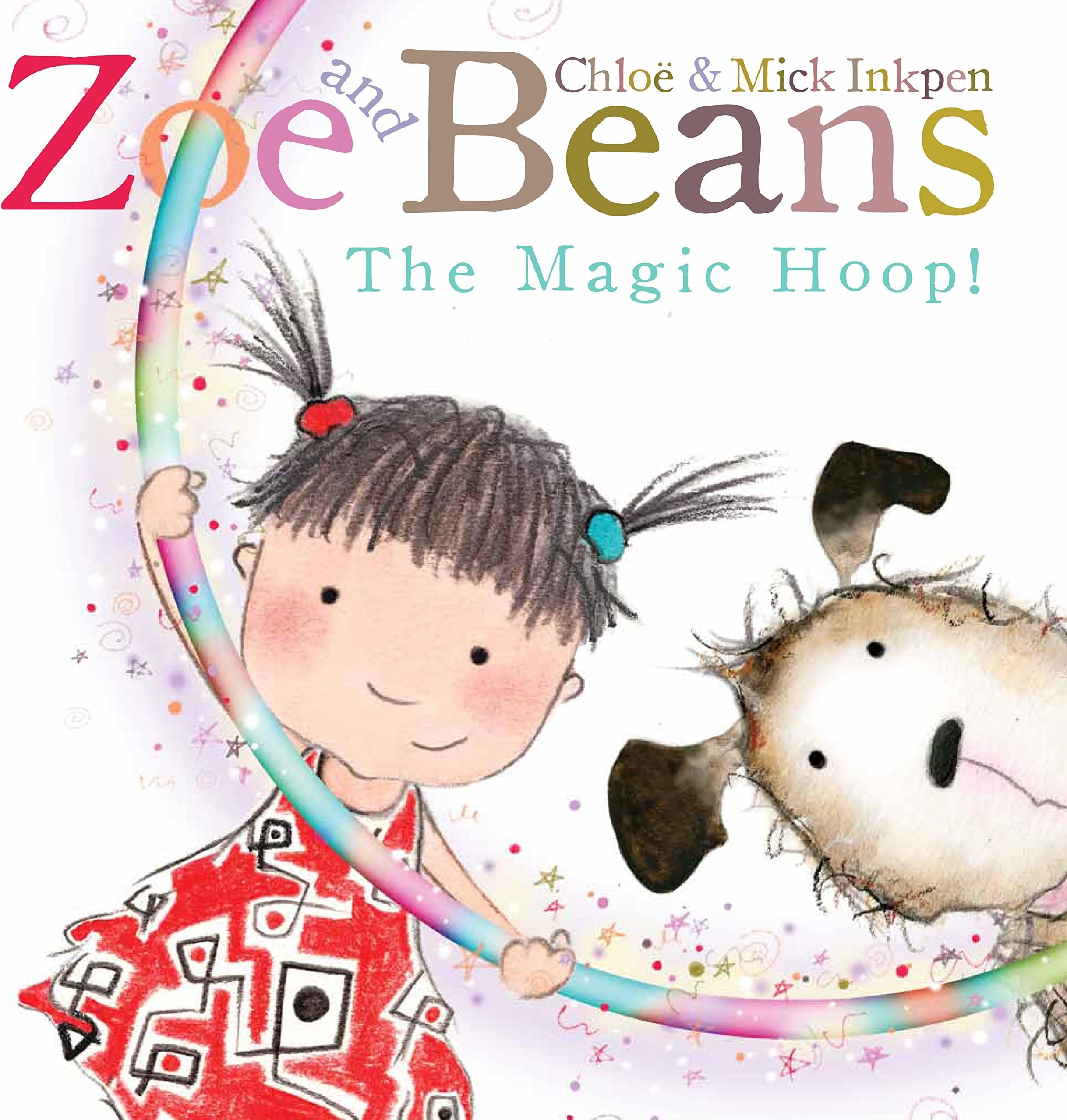 The Magic Hoop (Zoe and Beans) Paperback – April 1, 2015