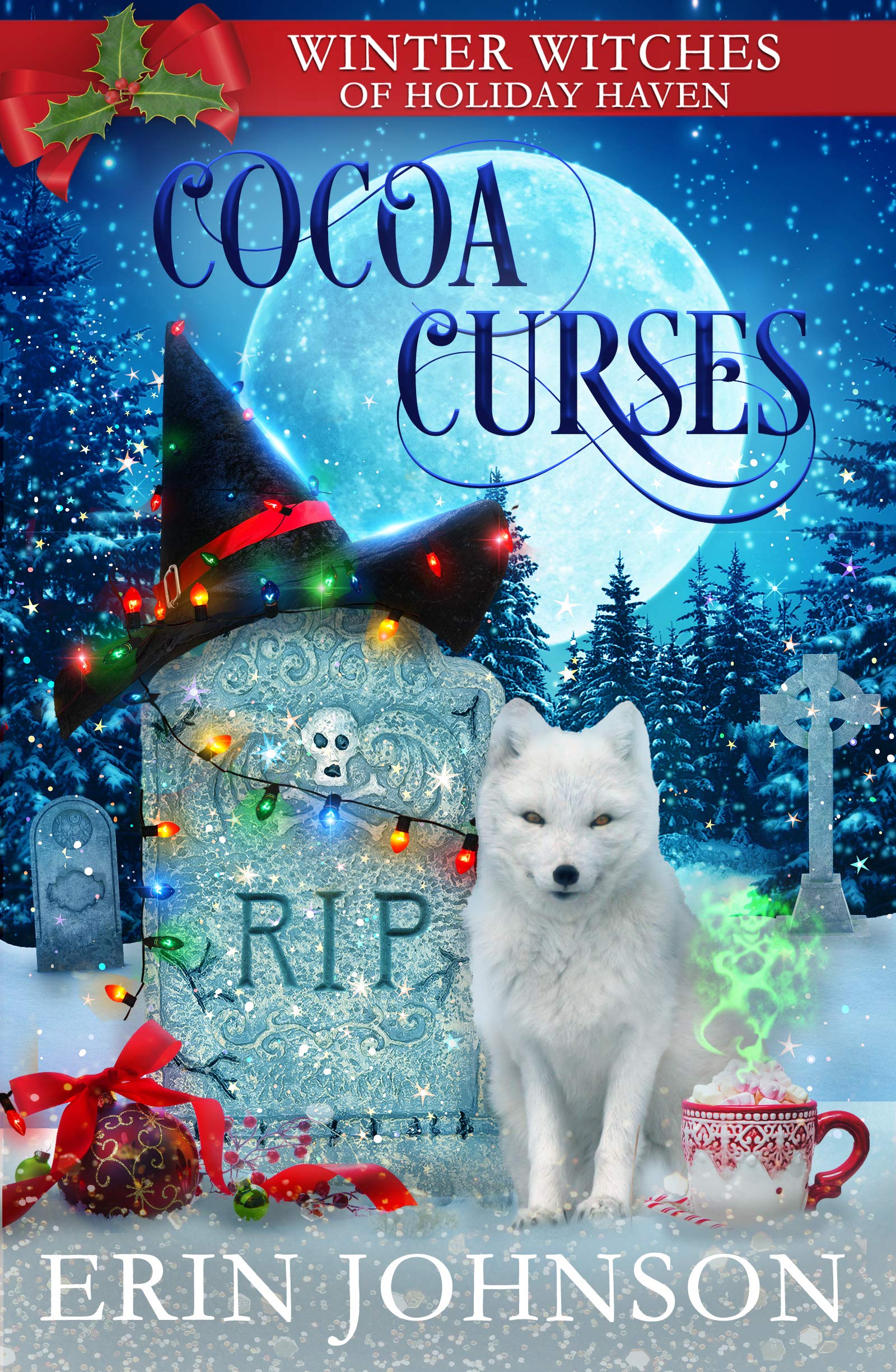 Cocoa Curses: A Christmas Paranormal Cozy Mystery (Winter Witches of Holiday Haven Book 5)