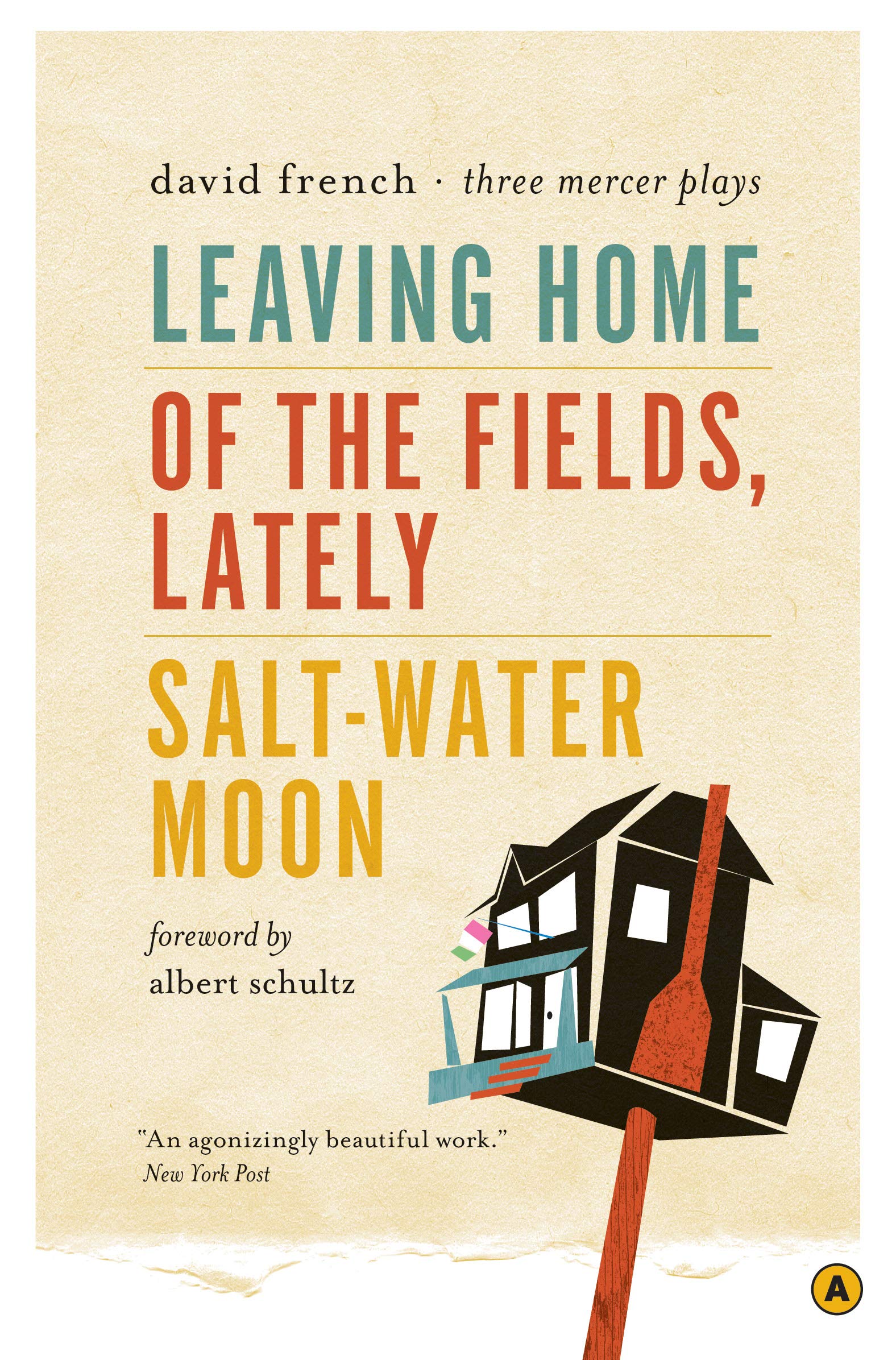 Leaving Home, of the Fields, Lately, and Salt-Water Moon: Three Mercer Plays