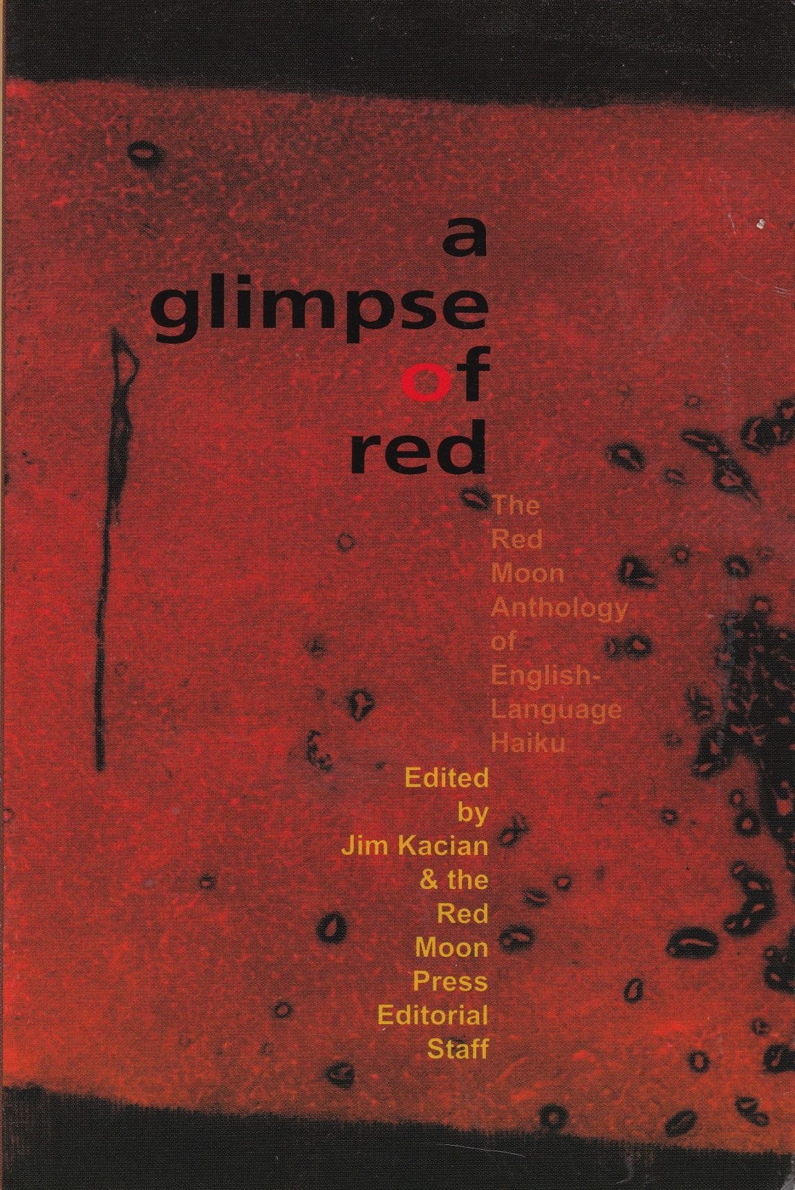 a glimpse of red (The Red Moon Anthology of English-Language Haiku)