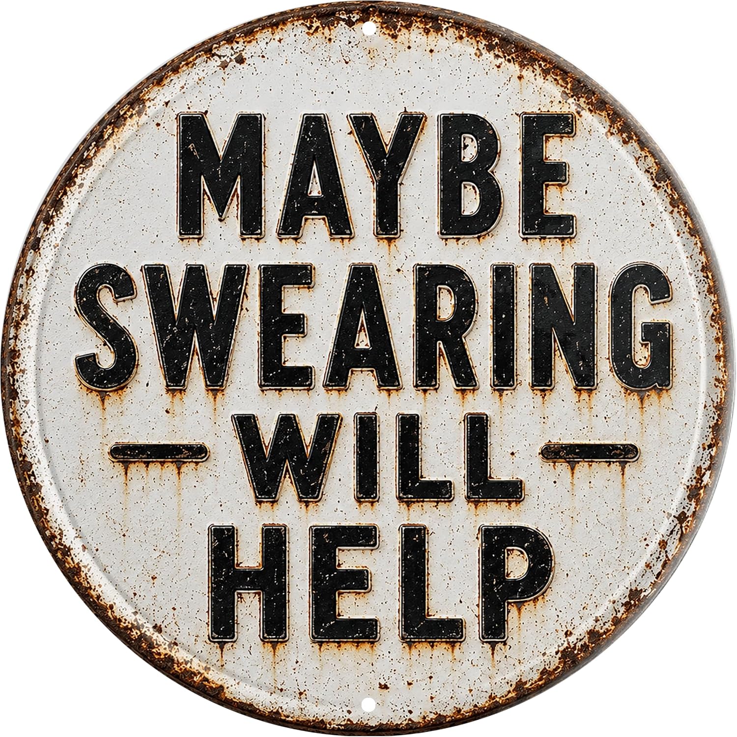 WSUPBPR Maybe Swearing Will Help Metal Sign 8x8in Round Workshop Humor Plaque for Garage Wall Decor Frustration Gift