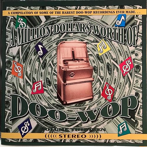 Teen-Kings, The Rhythm Cadets, The Lollypops, Etc. - A Million Dollars Worth Of Doo-Wop Volume 13 30 tracks