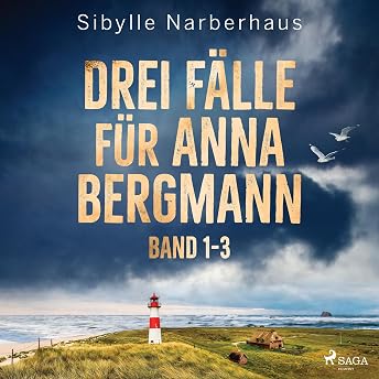 Drei Fälle für Anna Bergmann Hörbuch von Sibylle Narberhaus episode artwork