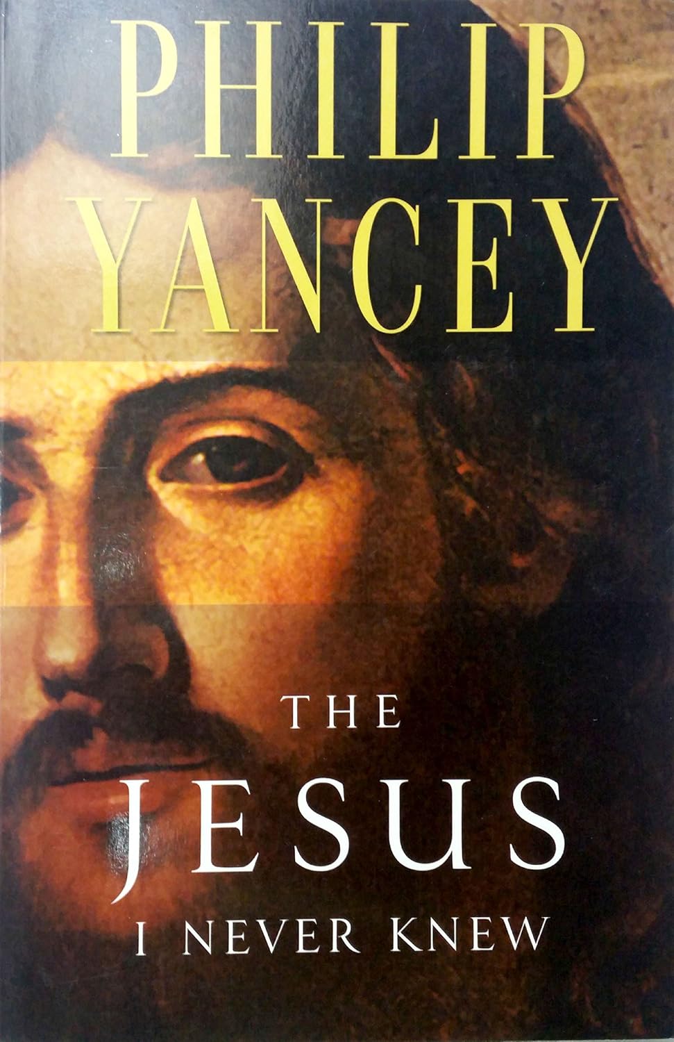 The Jesus I Never Knew Philip Yancey Books