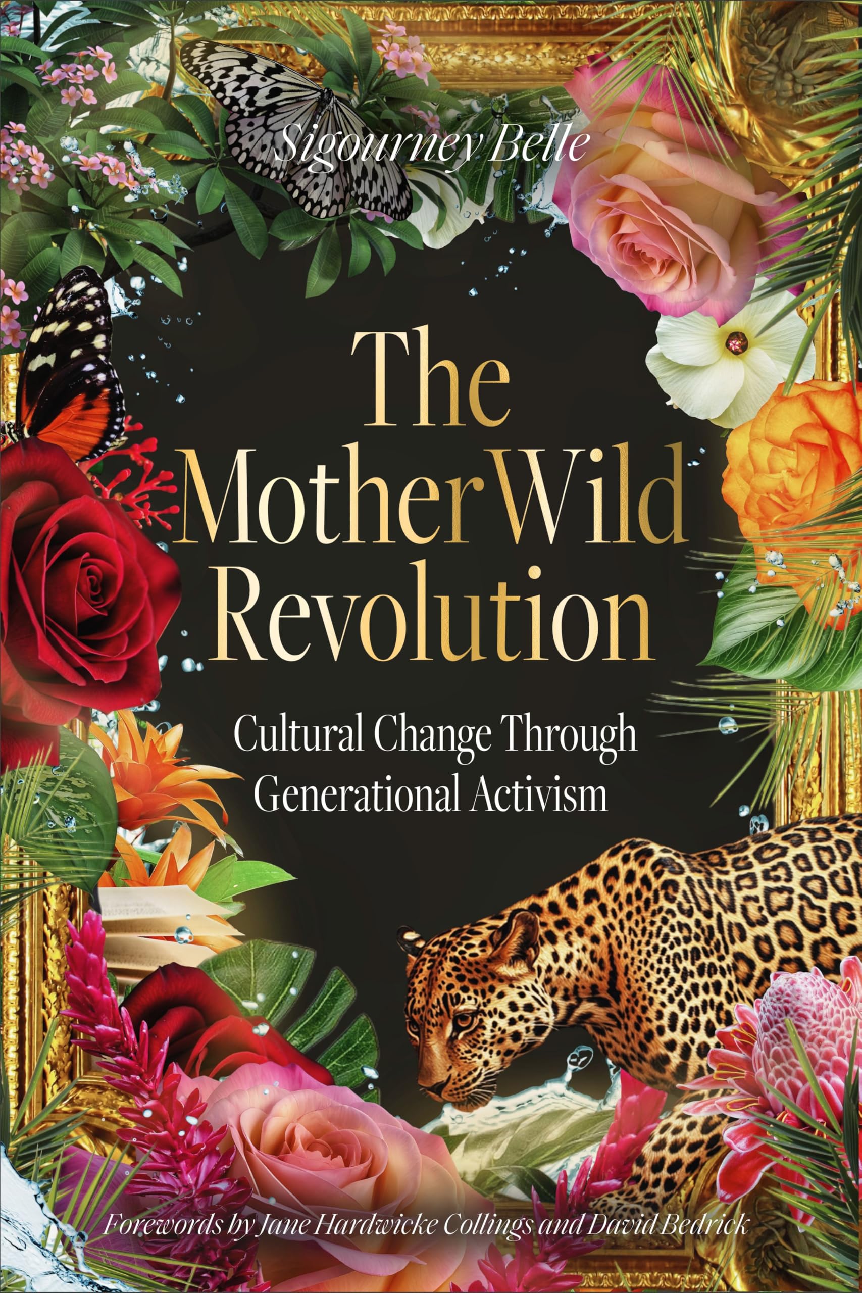 The MotherWild Revolution by Sigourney Belle HARDBACK 9781763586970