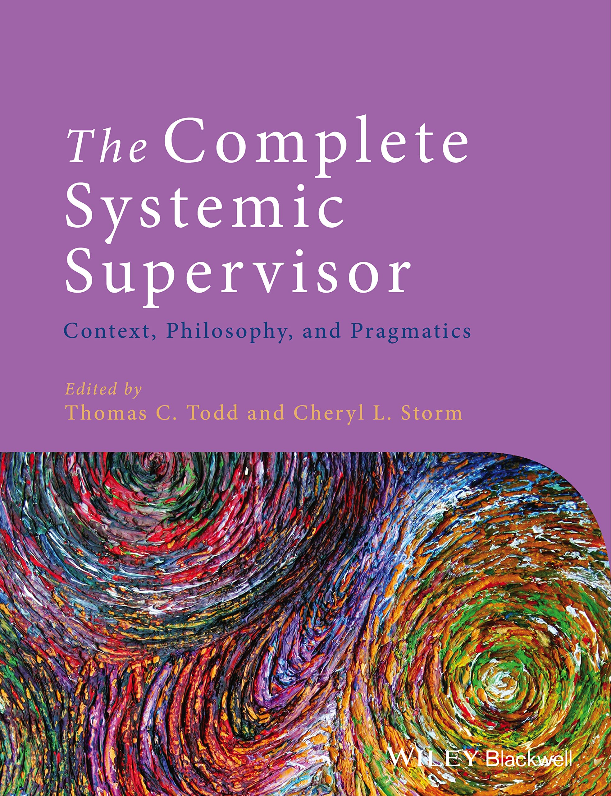 The Complete Systemic Supervisor by Cheryl L.  Storm (Paperback Book)