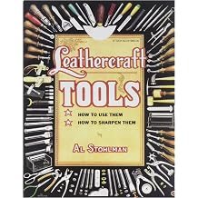 Tandy Leather Beginner Leather Craft Tools Guide Book - Master Tool Use, Maintenance, and Sharpening with Step-by-Step Illustrations and Techniques