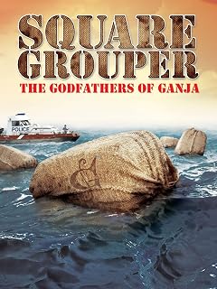 Square Grouper: The Godfathers of Ganja
