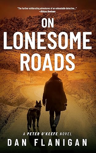 On Lonesome Roads: A Crime Novel of Survival, Fatherhood, and
