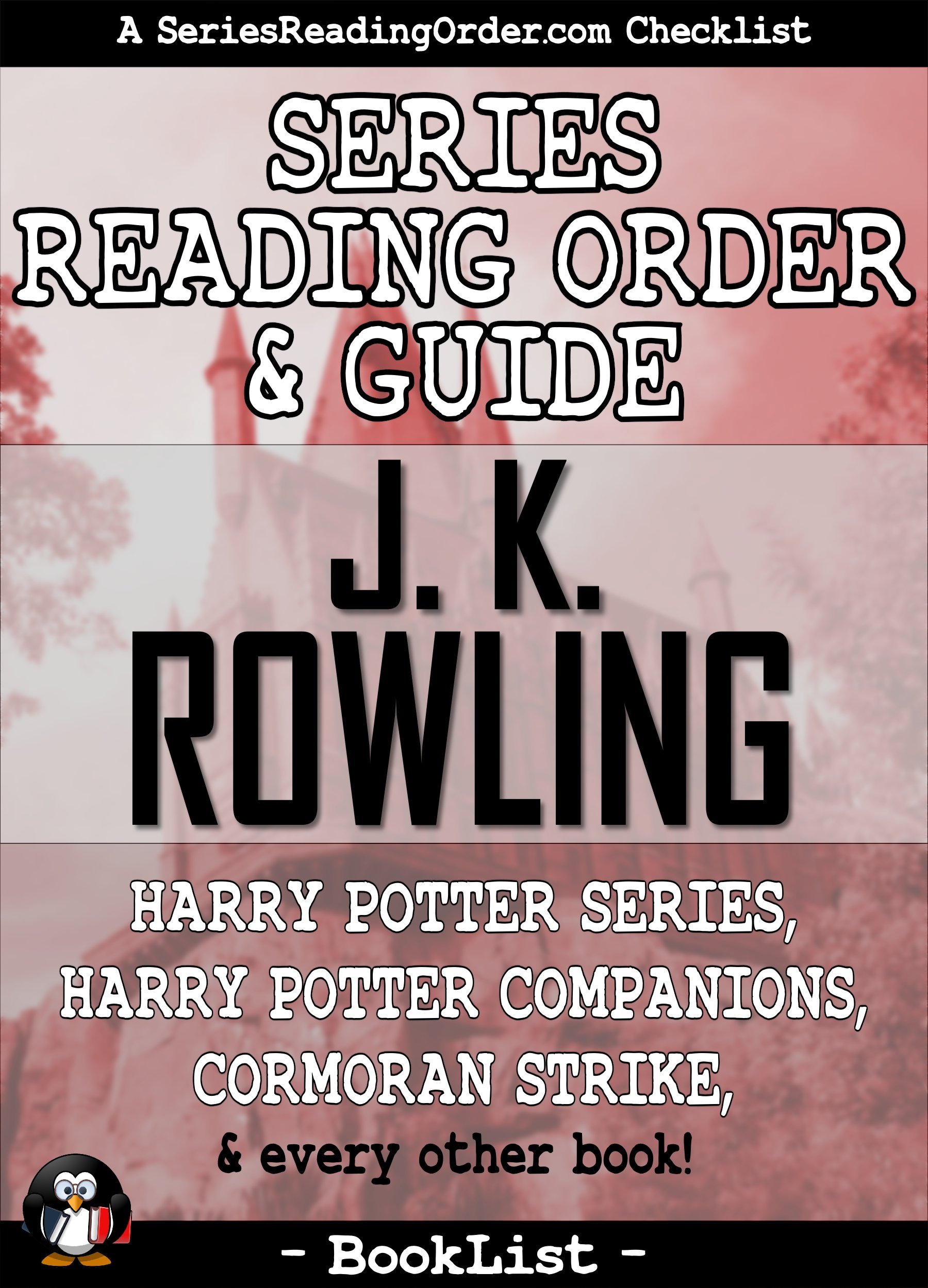 J. K. Rowling Series Reading Order & Guide: Harry Potter Series, Harry Potter Companions, Cormoran Strike, and every other book!