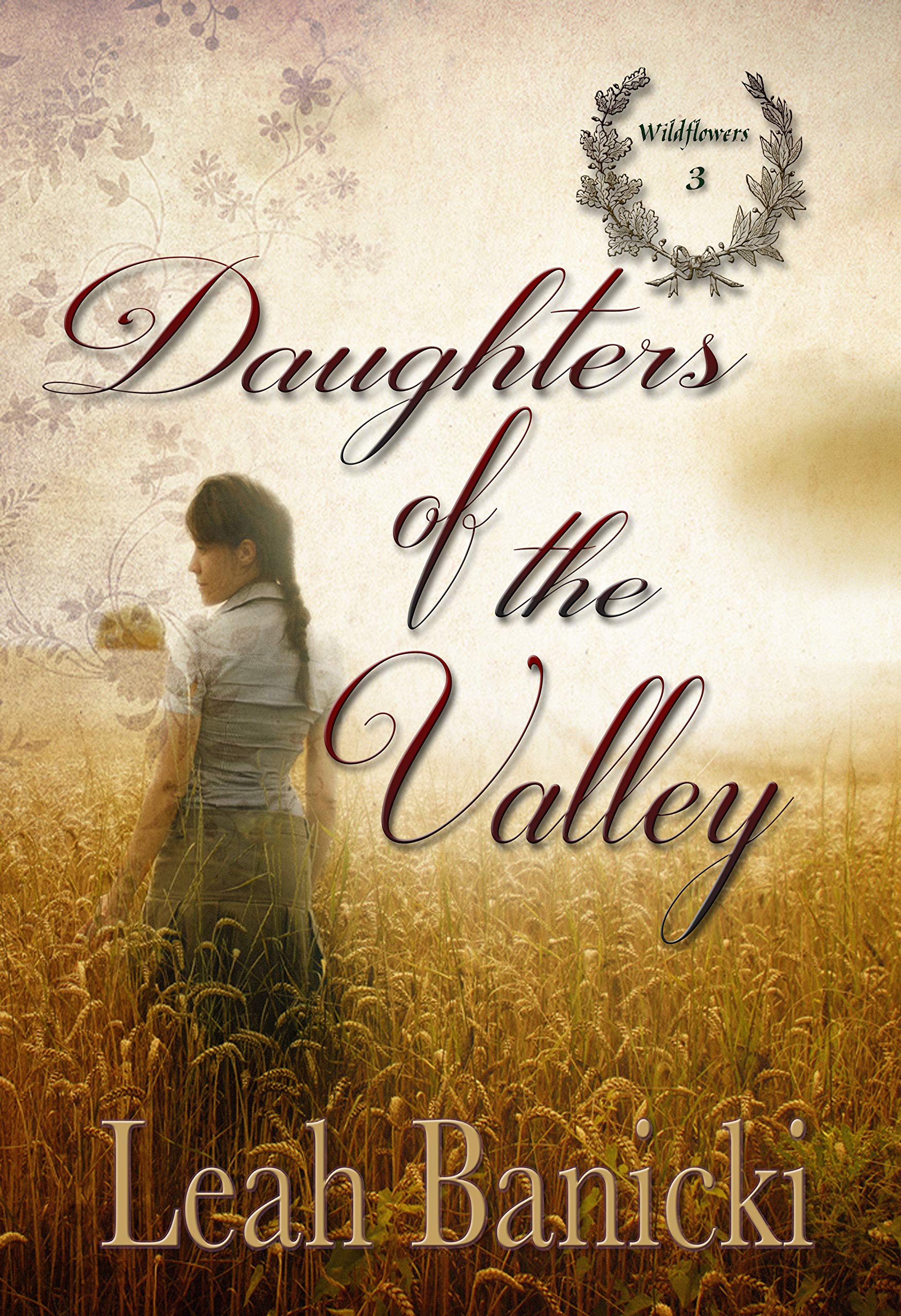 Daughters Of The Valley: Western Romance on the Frontier Book #3 (Wildflowers)