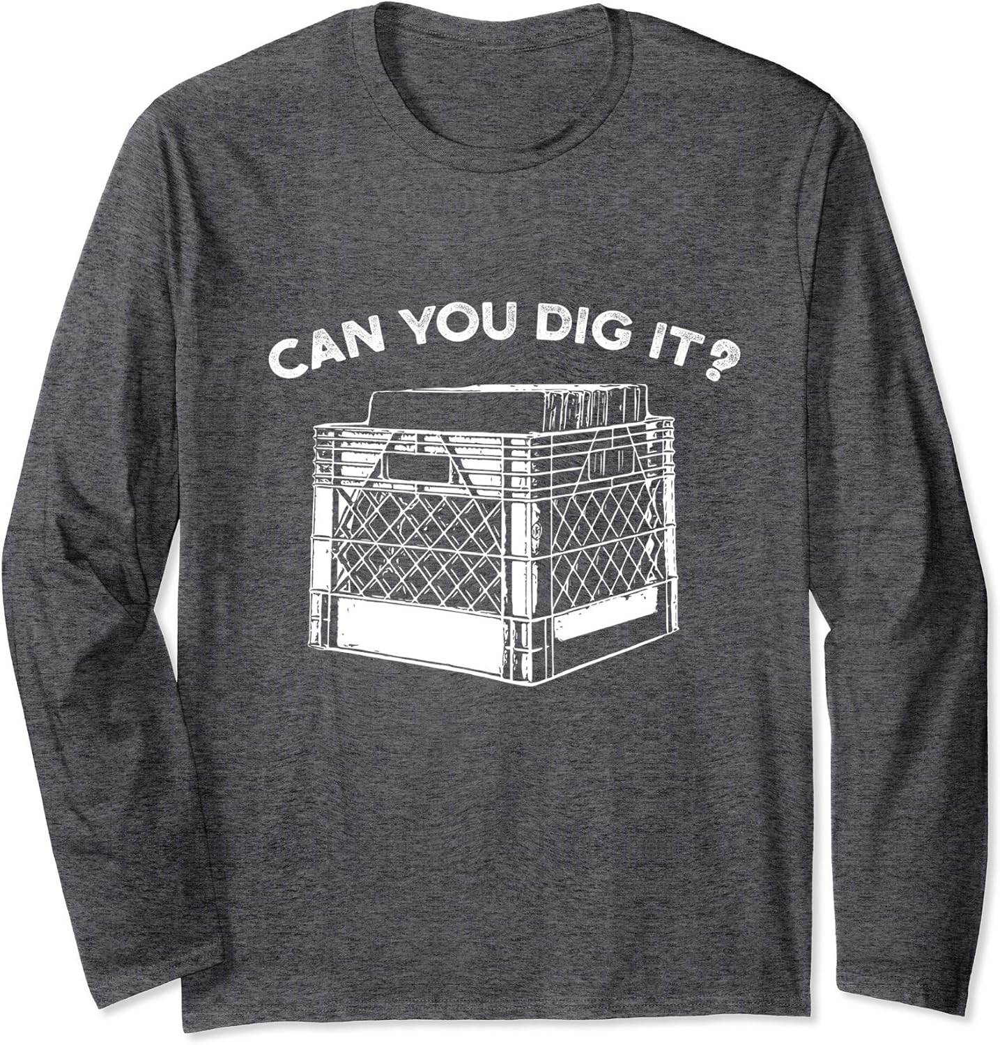 Amazon.com: Can You Dig It Long Sleeve T Shirt Vinyl Music Collector ...