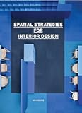 Spatial Strategies for Interior Design