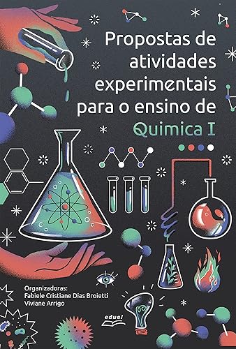 Propostas de atividades experimentais para o ensino de Química I