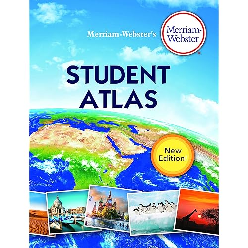 Merriam-Webster’s Student Atlas - Features Full-Color Physical, Political, & Thematic Maps