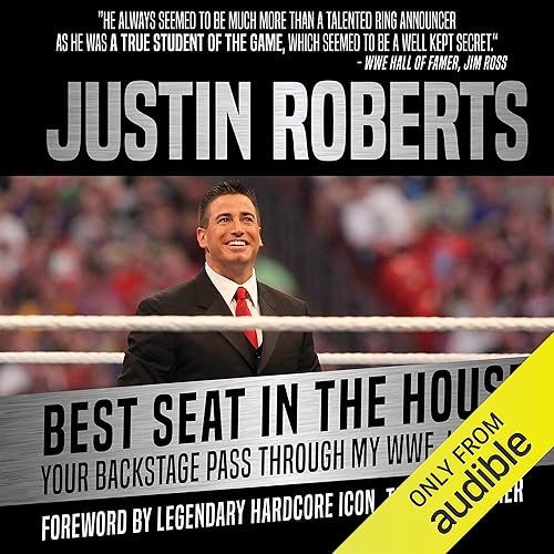 Best Seat in the House: Your Backstage Pass Through My WWE Journey