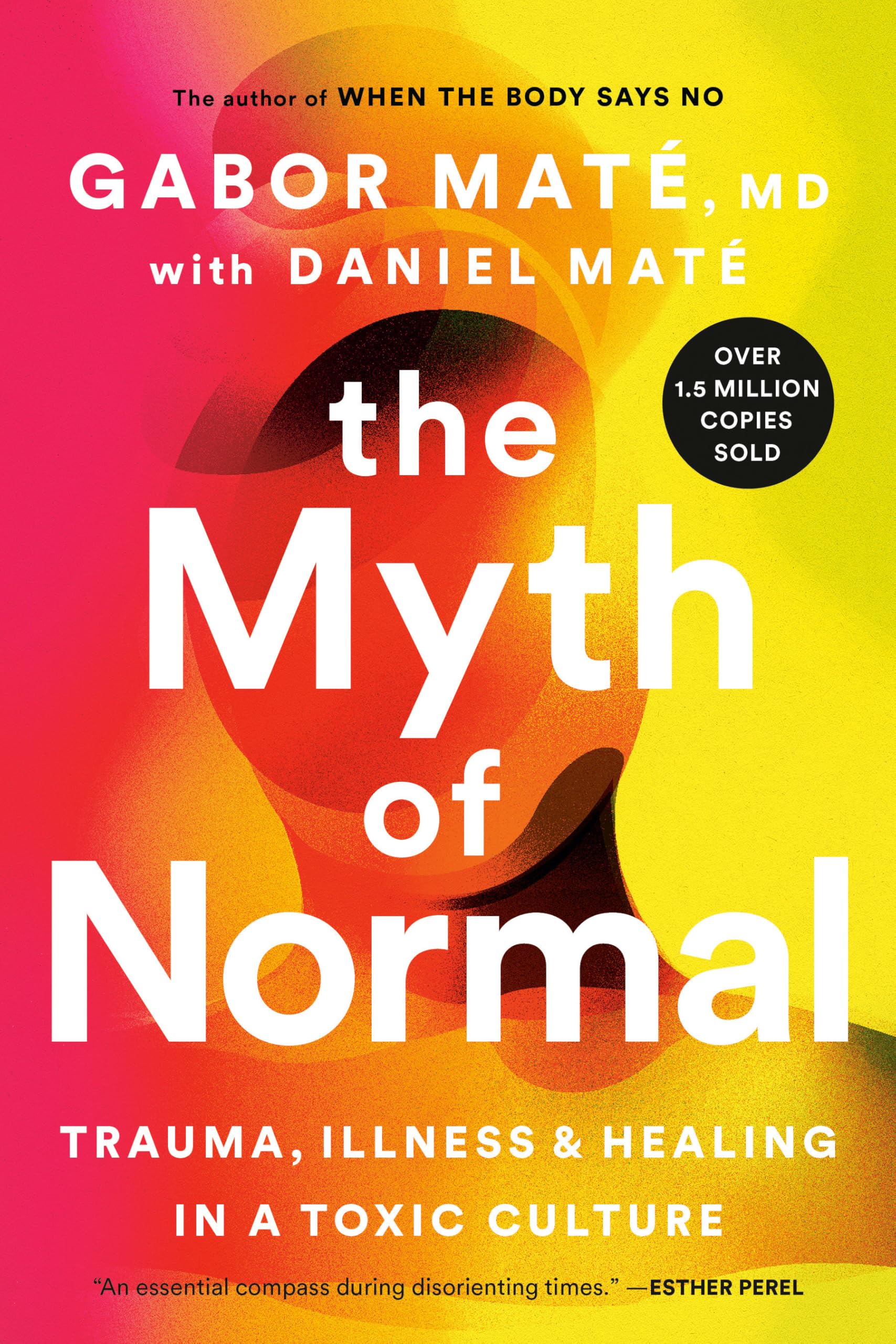 Cover image of The Myth of Normal by Gabor Maté & Daniel Maté