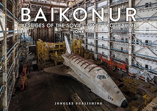 Baïkonur - Vestiges of the Soviet Space Program