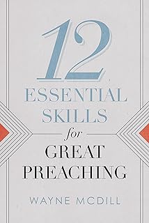 12 Essential Skills for Great Preaching