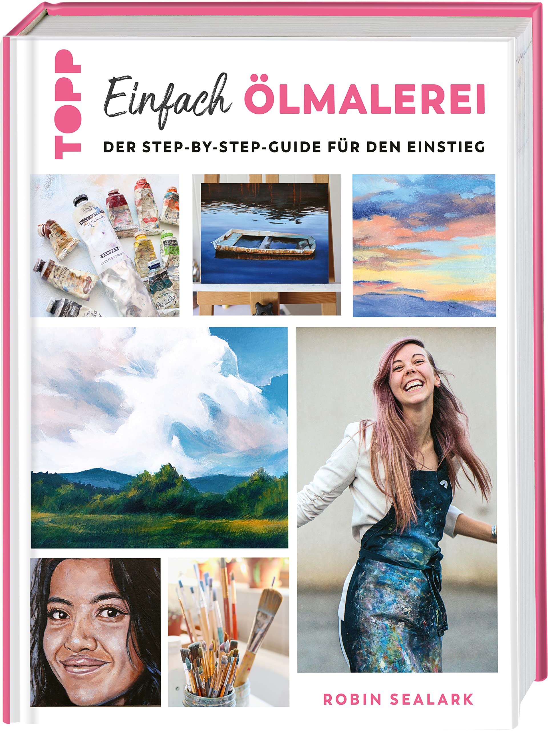 Einfach Ölmalerei: Der Step-by-Step-Guide für den Einstieg