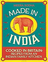 Made in India: An Indian cookbook filled with 130 simple, fresh and flavourful recipes