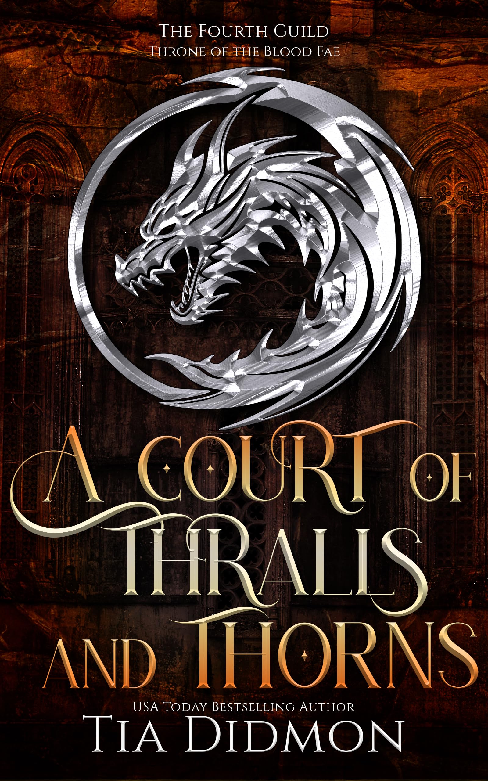 A Court of Thralls and Thorns : Throne of the Blood Fae (The Forth Guild Book 1)