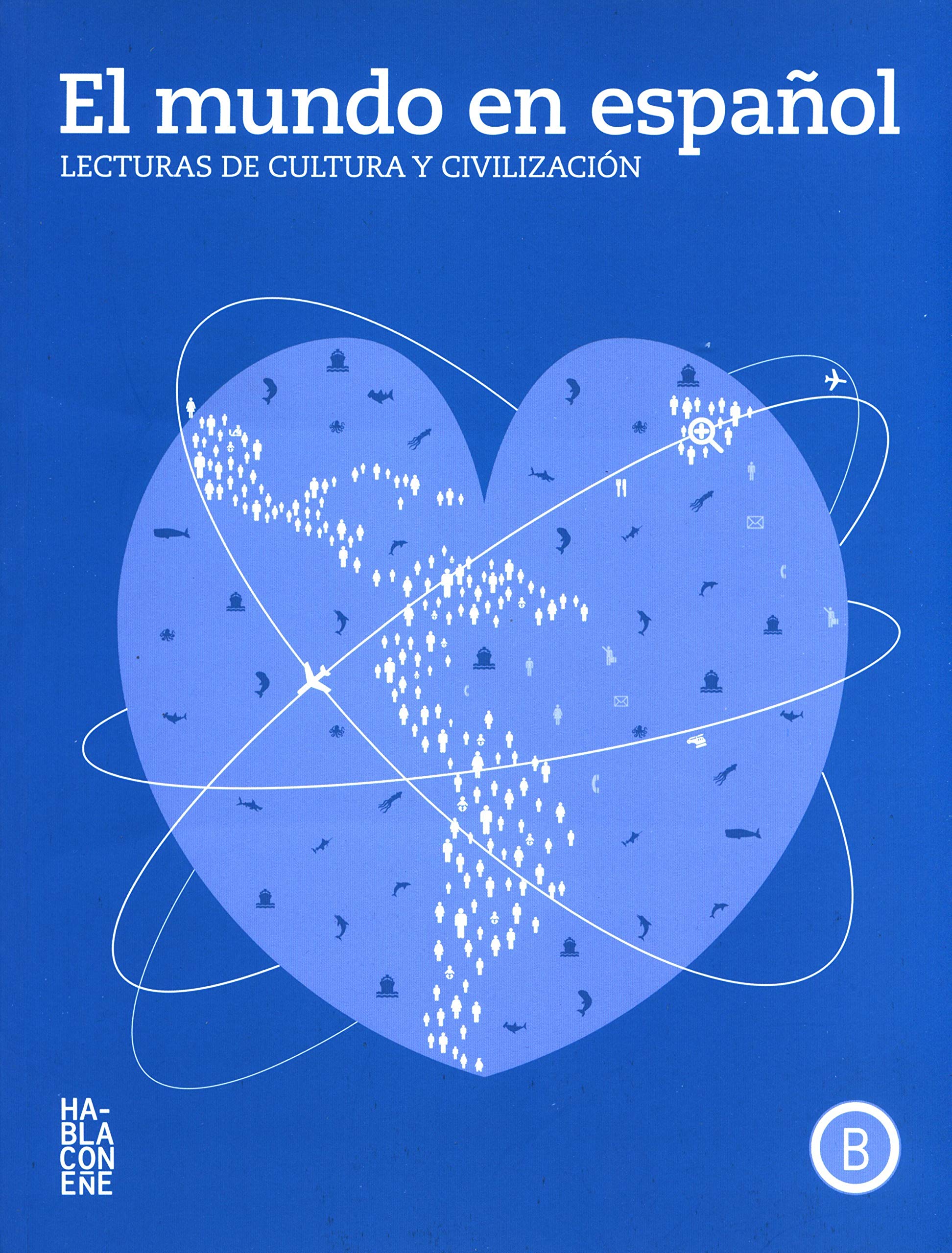 El mundo en espanol - Lecturas de cultura y civilizacion: Libro + audio MP3