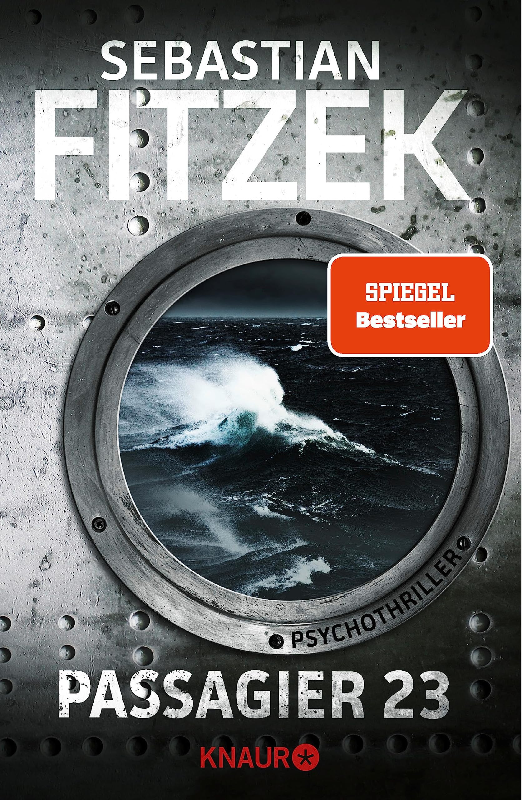 Passagier 23: Psychothriller | SPIEGEL Bestseller | »Keine Szene ist zu viel. Keine Wendung so, wie man sie erwartet.« SPIEGEL online (German Edition)