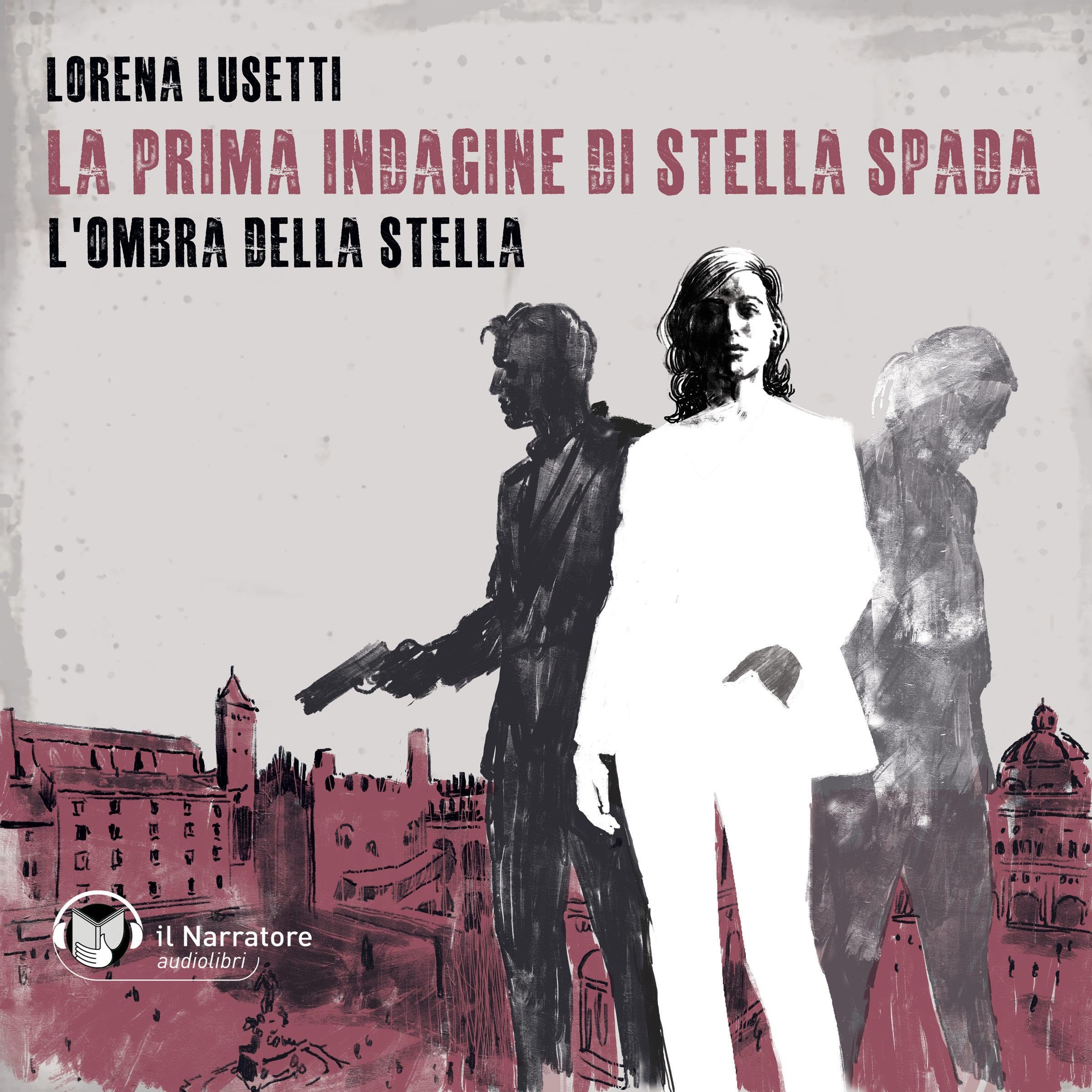 L'ombra della Stella - La prima indagine di Stella Spada
