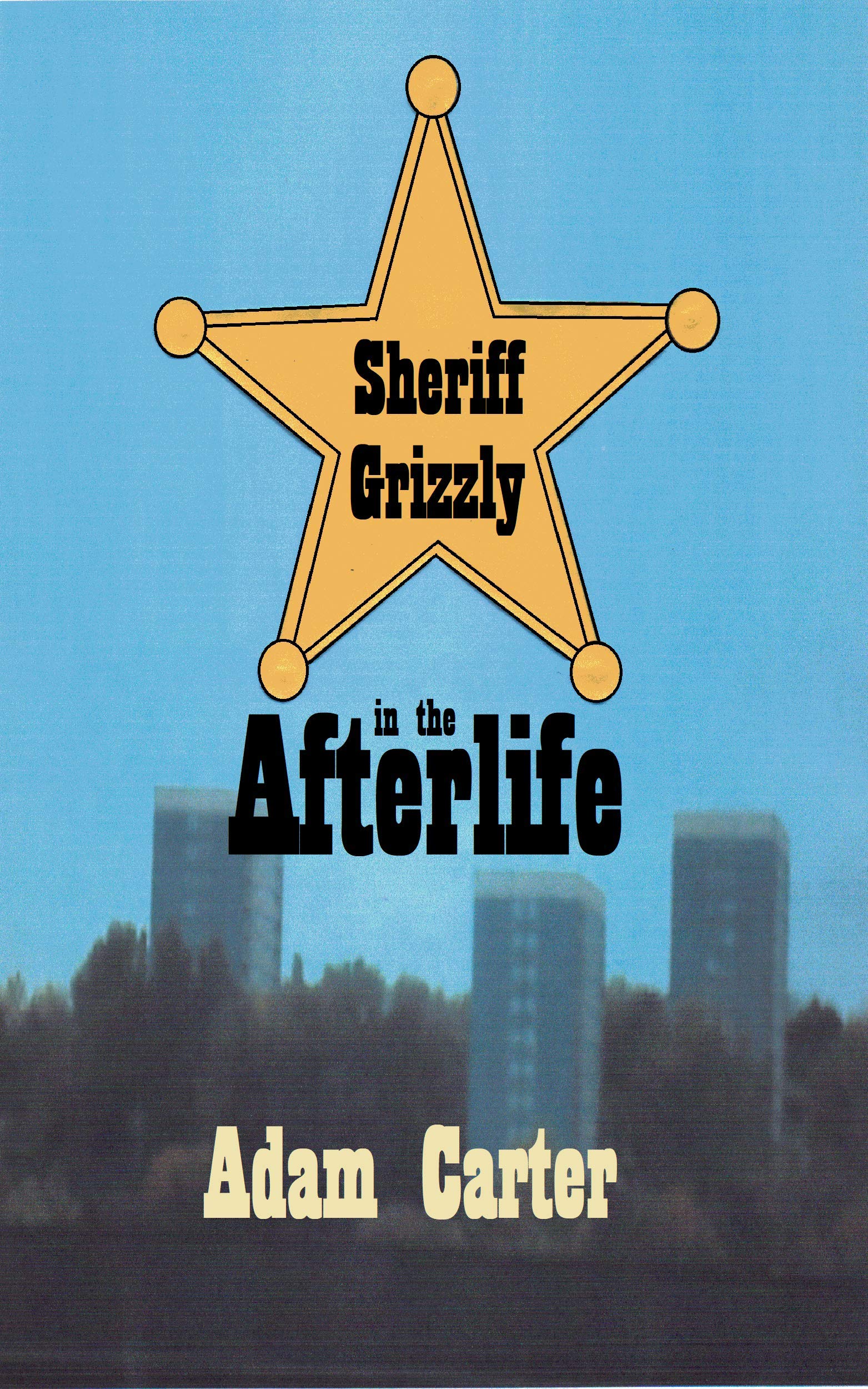 Sheriff Grizzly in the Afterlife