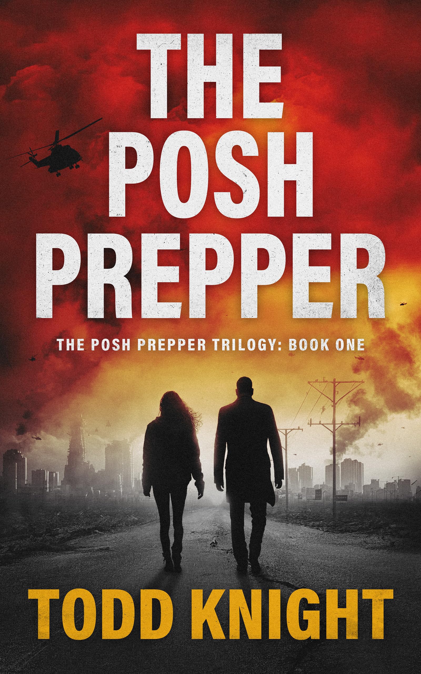 The Posh Prepper: A Post-Apocalyptic Survival Thriller (The Posh Prepper Trilogy, Book 1)