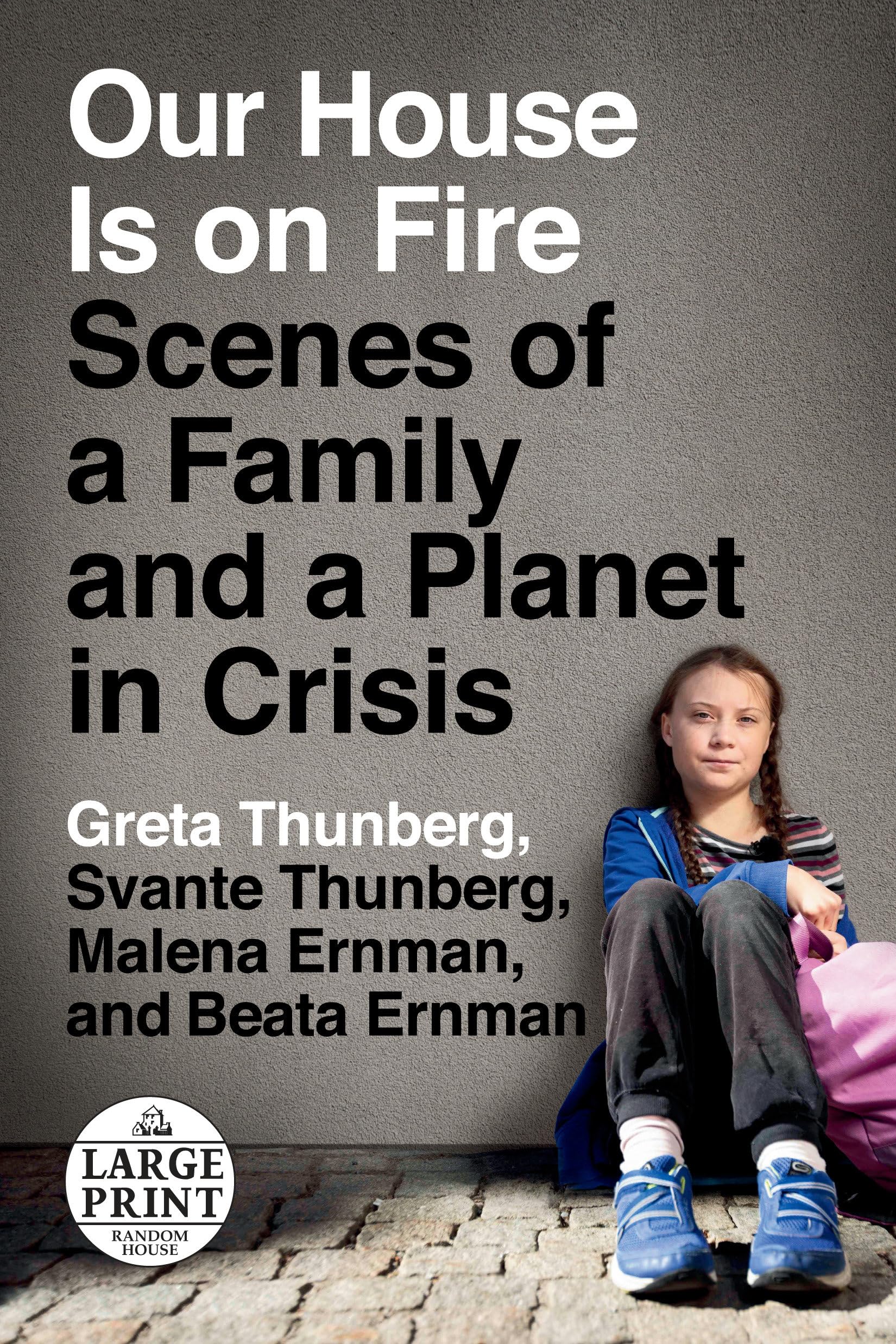 Greta Thunberg: Our House Is on Fire [2020] paperback