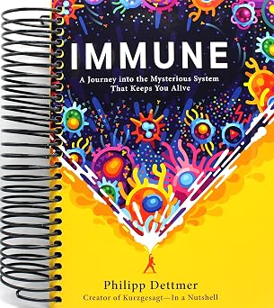 Immune A Journey into the Mysterious System That Keeps You Alive