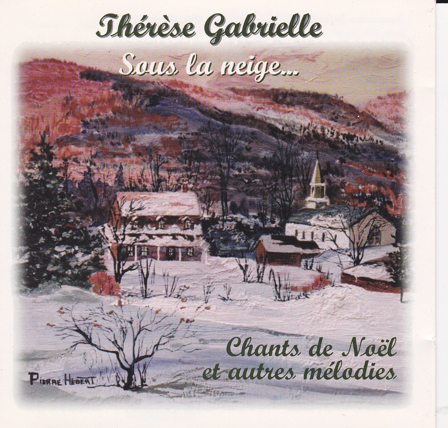 Sous la neige... [Audio CD] Thérèse Gabrielle