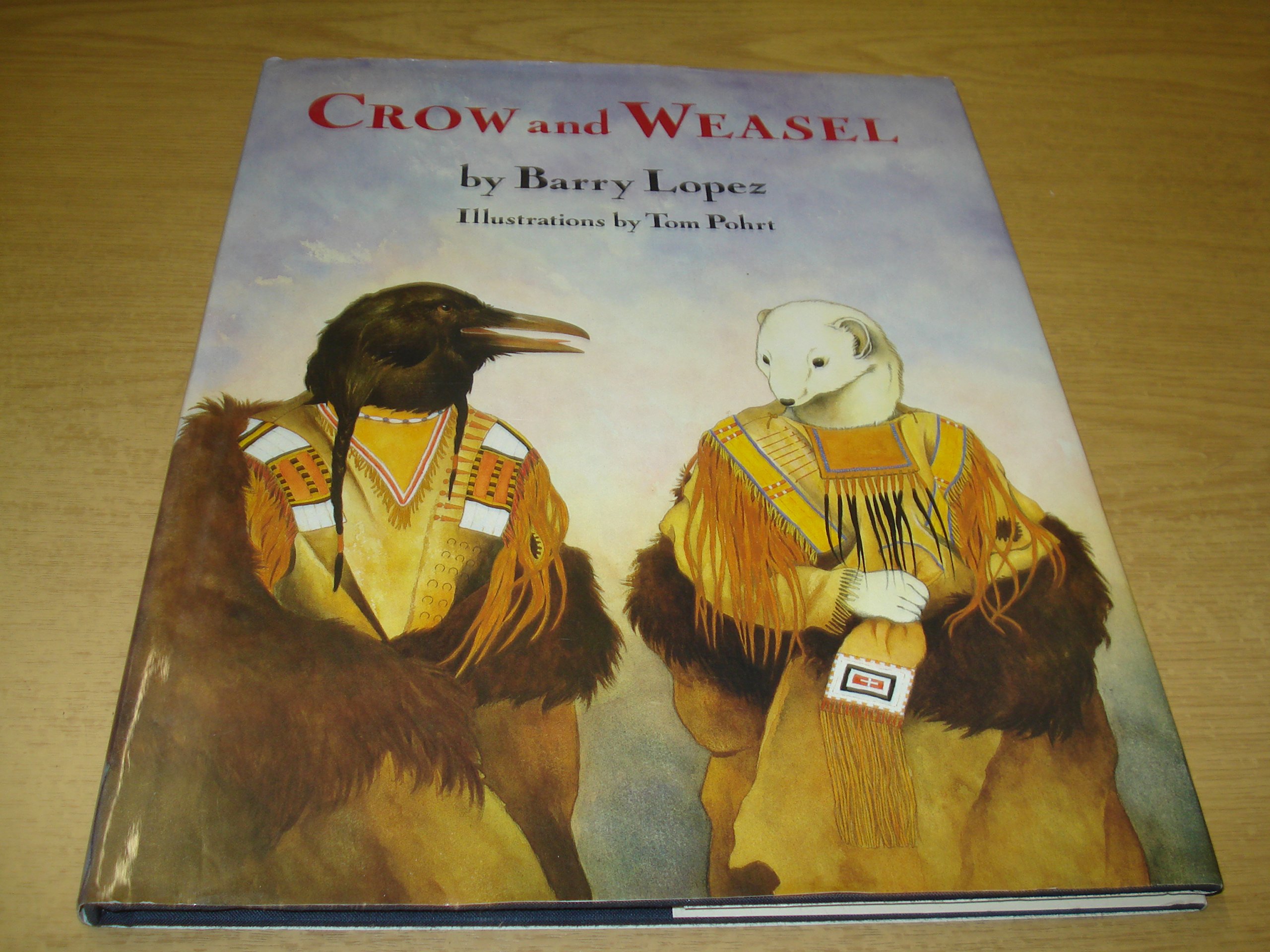 Crow and Weasel Lopez, Barry, Pohrt, Tom 9780865474390 Books