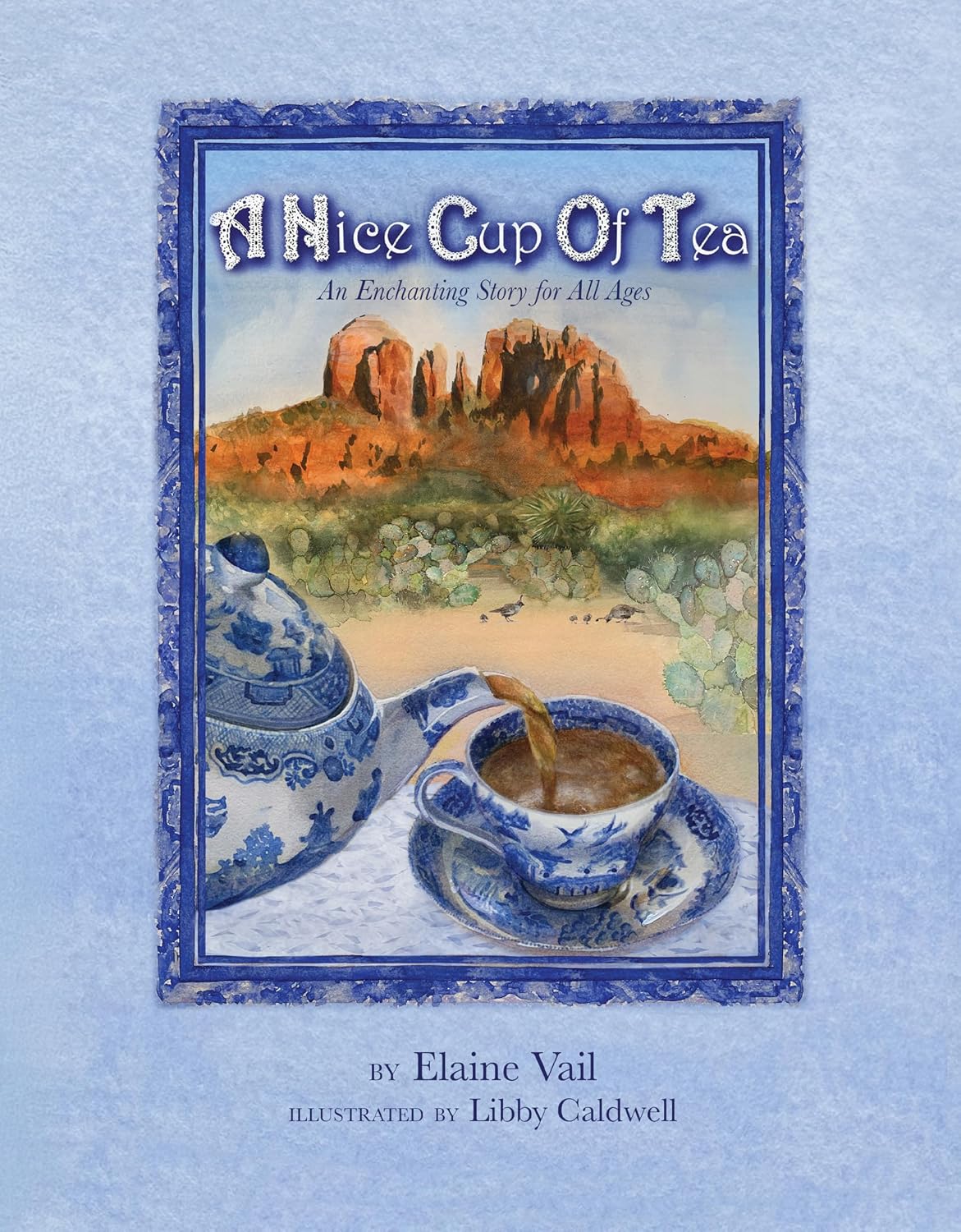 A Nice Cup of Tea: An Enchanting Story for All Ages