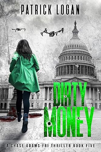 Dirty Money (A Chase Adams FBI Thriller Book 5)