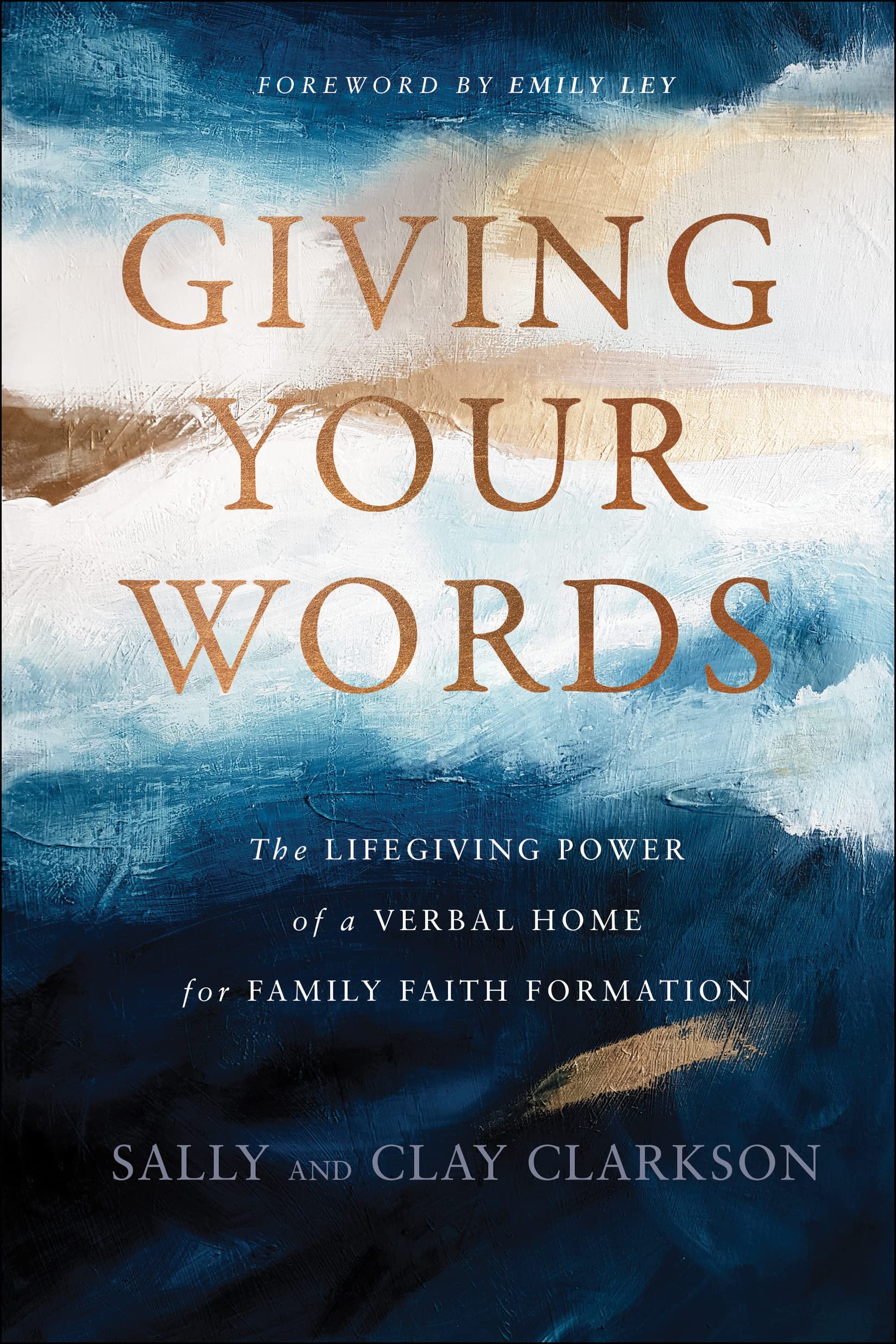 Giving Your Words - The Lifegiving Power of a Verbal Home for Family Faith Formation: Legal and Ethical Issues