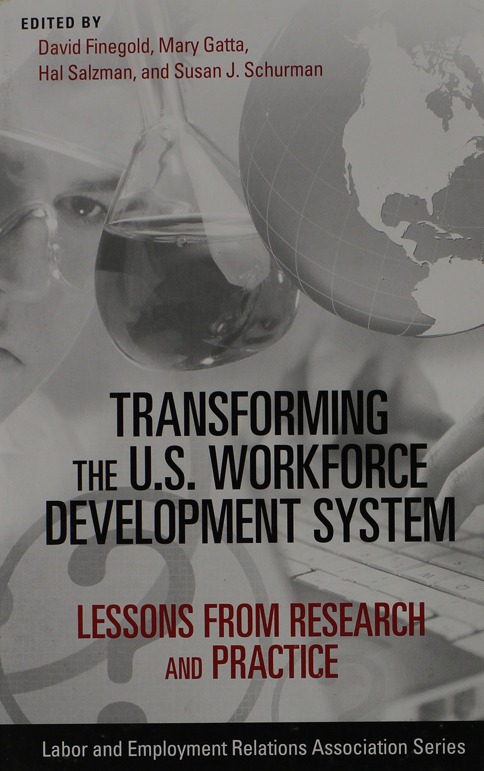 Transforming the U.S. Workforce Development System: Lessons from ...