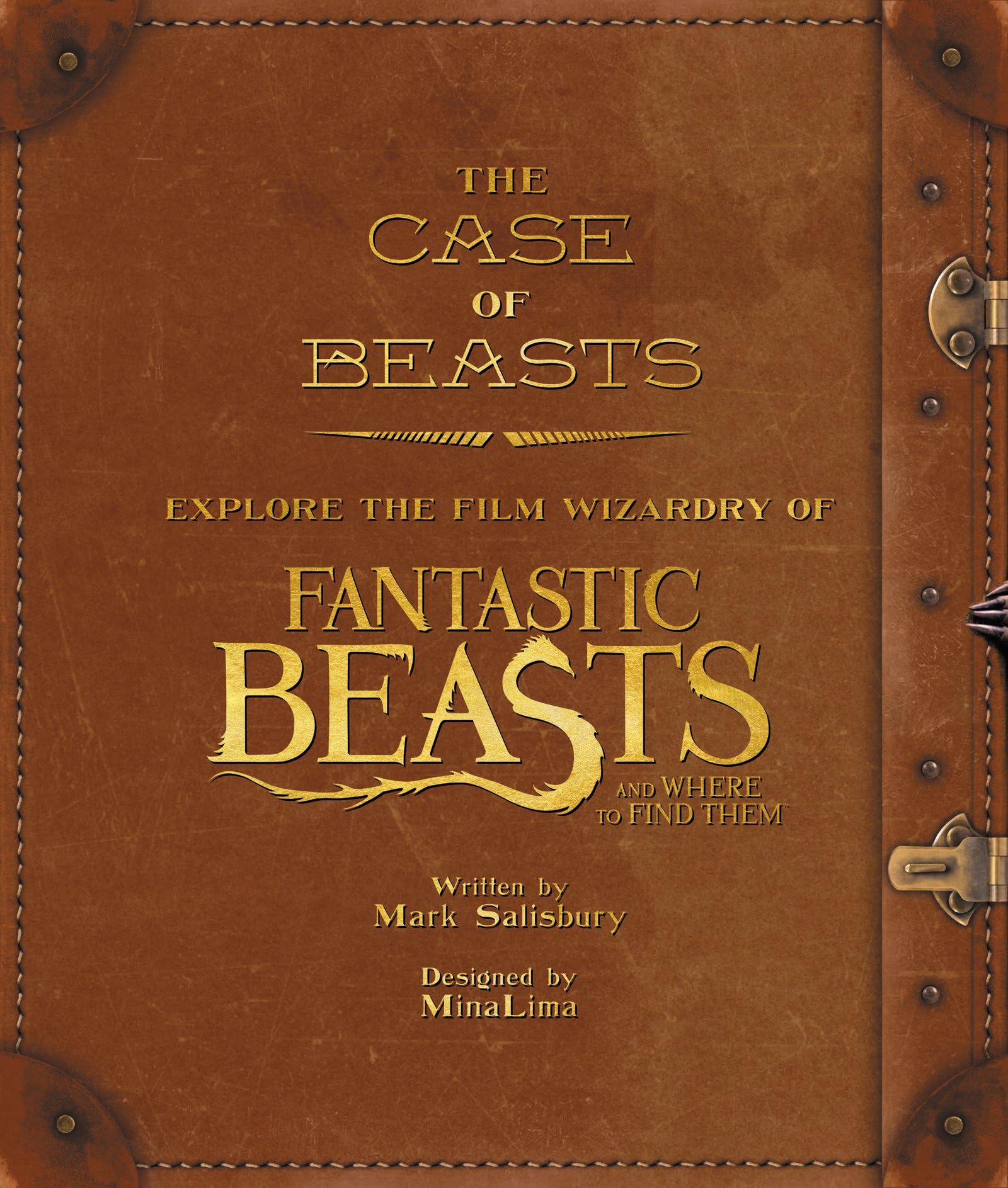 The Case of Beasts: Explore the Film Wizardry of Fantastic Beasts and Where to Find Them Hardcover – 1 Jan. 1707